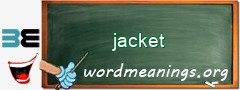 WordMeaning blackboard for jacket